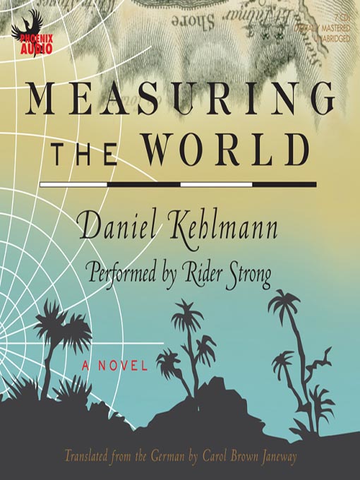 Détails du titre pour Measuring the World par Daniel Kehlmann - Disponible